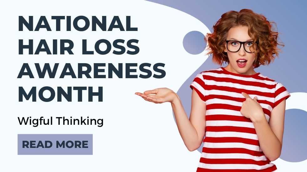 National Hair Loss Awareness Month